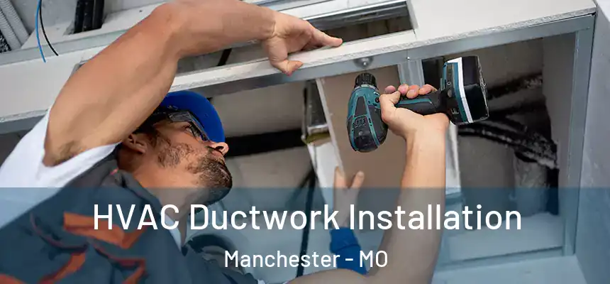 HVAC Ductwork Installation Manchester - MO